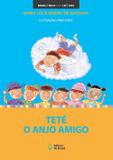 Teté o anjo amigo - Ed. do brasil