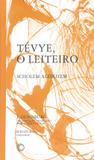 Tévye, O Leiteiro - Perspectiva