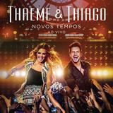 Thaeme E Thiago - Novos Tempos Ao Vivo - CD - Som livre