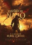 Thamior nailo e a origem de rurik loderr - Pandorga