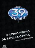 The 39 clues - o livro negro da familia cahill - Atica