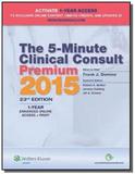 The 5 Minute Clinical Consult Premium 2015 - Lippincott