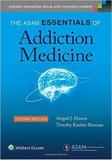 The Asam Essentials Of Addiction Medicine - Lww