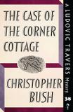 The Case of the Corner Cottage - Dean street press