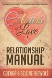 The Colours of Love Relationship Manual - 29 eleven publishing