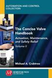 The Concise Valve Handbook, Volume II - Momentum press, llc