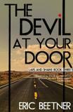 The Devil at Your Door - Down out books ii, llc