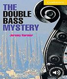 The Double Bass Mystery - Level 2 - Cambridge