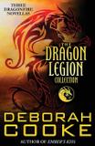 The Dragon Legion Collection - Deborah a. cooke
