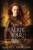 The Faerie War - Rachel morgan publishing