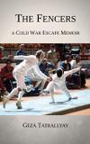 The Fencers - Geza tatrallyay