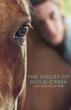 The Ghost of Gold Creek - Glasincpress llc