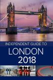 The Independent Guide to London 2018 - Independent guidebooks