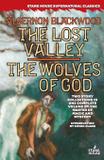 The Lost Valley / The Wolves of God - Stark house press