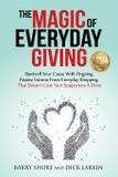 The MAGIC of Everyday Giving - Richard l larkin