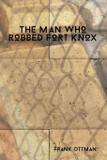 The Man Who Robbed Fort Knox - Green ivy
