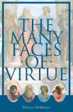 The Many Faces of Virtue - Emmaus road publishing