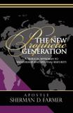 The New Prophetic Generation - Sherman d. farmer