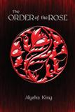 The Order of the Rose - Alysha khokhar