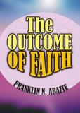 The outcome of faith - Miracle of god ministry