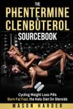 The Phentermine Clenbuterol Sourcebook - Caliber design, inc