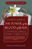 The Power of the Blood of Jesus - Updated Edition - Life sentence publishing