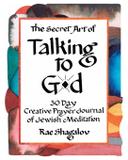 The Secret Art of Talking to G-d - Holy sparks