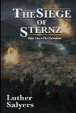 The Siege of Sternz - Wordcrafts, llc