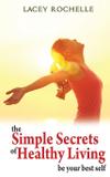 The Simple Secrets of Healthy Living - Ocean reeve publishing