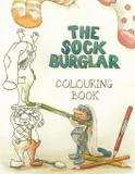 The Sock Burglar Colouring Book - Dr. yannick charette