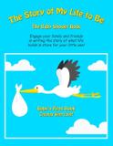 The Story of My Life to Be - Gooberly press