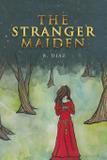The Stranger Maiden - Brianna martiza ayala