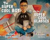 The Super Cool Boy with the Super Cool Glasses - Cilento publishing