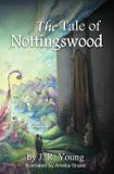 The Tale of Nottingswood - Justin young