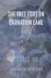 The Tree Fort on Carnation Lane - Balestier press