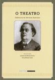 Theatro, o - cronicas de arthur azevedo (1894-1908) - Unicamp