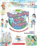 This is the way we go to school - a bookabout children around the world - Scholastic