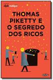Thomas piketty e o segredo dos ricos - Veneta