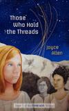 Those who hold the threads - Joyce clark allen