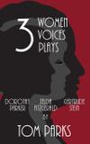 Three Women, Three Voices, Three Plays - Park place publications