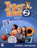 Tiger time 2 students book with ebook pack - Macmillan do brasil