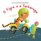 Tigre E A Tartaruga, O - Editora nobel