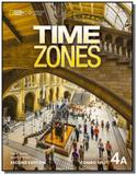 Time Zones 4A - 2nd - Combo Split + Online Workbook - Cengage
