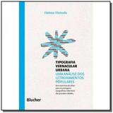 Tipografia vernacular urbana - colecao pensando o - Edgard blucher