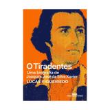 Tiradentes, o - cia das letras