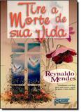 Tire a morte de sua vida - Petit