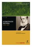 Livro - A construção nacional: 1830-1889