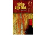 Livro Vinho Algo Mais - Marcelo Capello