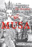 Livro - Musa Praguejadora: a vida de Gregório de Matos