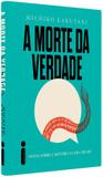Livro - A morte da verdade